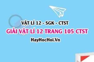 Giải Vật lí 12 trang 105 Chân trời sáng tạo SGK